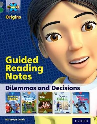 Cover of Grey Book Band, Oxford Level 12: Dilemmas and Decisions: Guided reading notes
