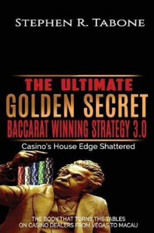 Cover of The Ultimate Golden Secret Baccarat Winning Strategy 3.0