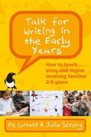 Cover of Talk for Writing in the Early Years: How to Teach Story and Rhyme, Involving Families 2-5 (Revised Edition)