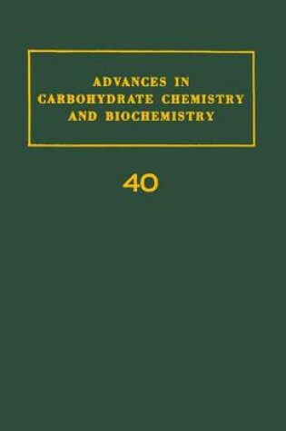 Cover of Adv in Carbohydrate Chem & Biochem Vol40