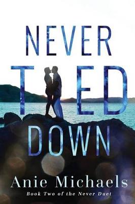 Cover of Never Tied Down