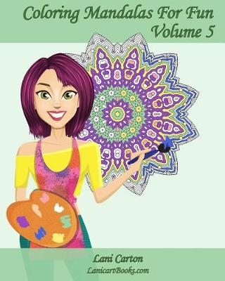 Cover of Coloring Mandalas For Fun - Volume 5