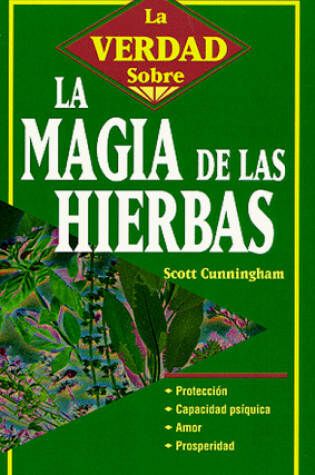 Cover of Magia De Las Hierbas (La Verdad Sobre La)