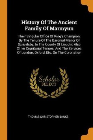 Cover of History of the Ancient Family of Marmyun
