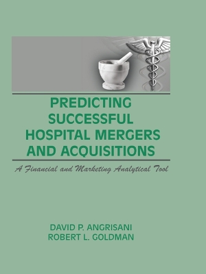 Book cover for Predicting Successful Hospital Mergers and Acquisitions