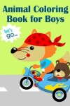 Book cover for Animal Coloring Book For Boys