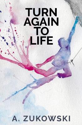Book cover for Turn Again To Life