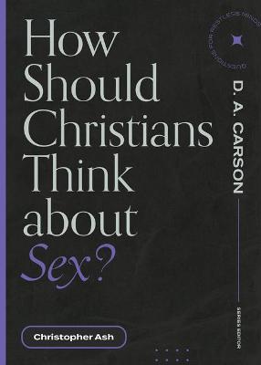 Book cover for How Should Christians Think about Sex?