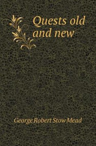 Cover of Quests Old and New