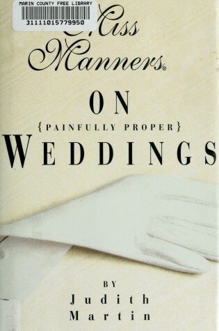 Cover of Miss Manners on Painfully Proper Weddings