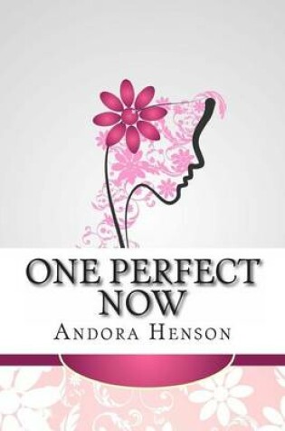 Cover of One Perfect Now