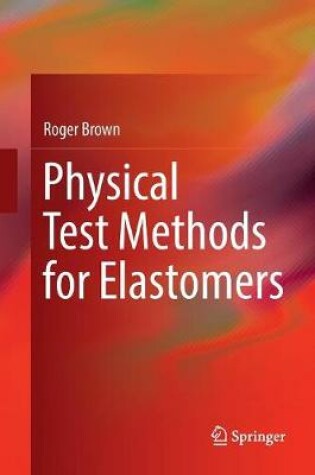 Cover of Physical Test Methods for Elastomers