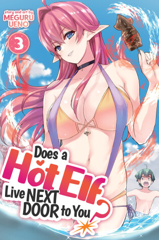 Cover of Does a Hot Elf Live Next Door to You? Vol. 3