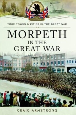 Cover of Morpeth in the Great War