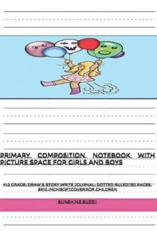 Cover of Primary Composition Notebook with Picture Space for Girls and Boys