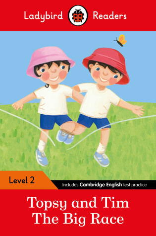 Cover of Topsy and Tim: The Big Race Ladybird Readers Level 2