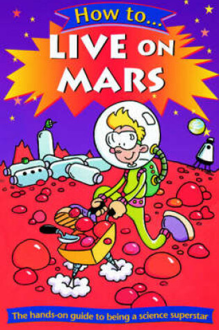 Cover of How to Live on Mars