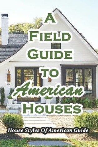 Cover of A Field Guide to American Houses