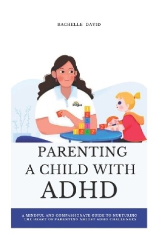 Cover of Parenting a Child with ADHD