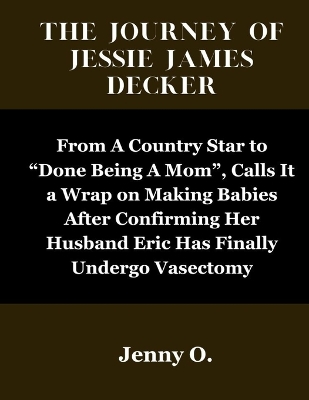 Book cover for The JOURNEY OF JESSIE JAMES DECKER