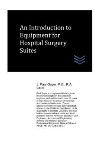 Cover of An Introduction to Equipment for Hospital Surgery Suites