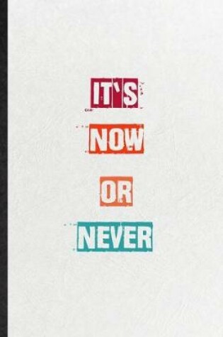 Cover of It's Now Or Never