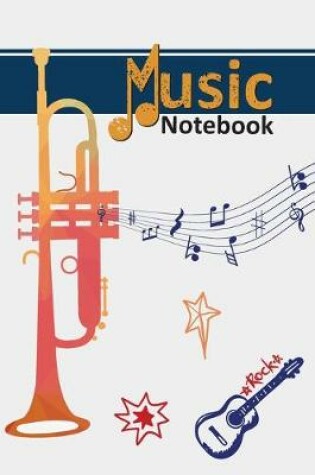 Cover of Music Notebook With Cool Interior. 120 Pages 6x9 in Music Manuscript Paper. Space to Write Lyrics and Music Notes. Musicians Notebook. Manuscript Paper for Notes, Lyrics and Music.
