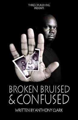 Book cover for Broken Bruised And Confused