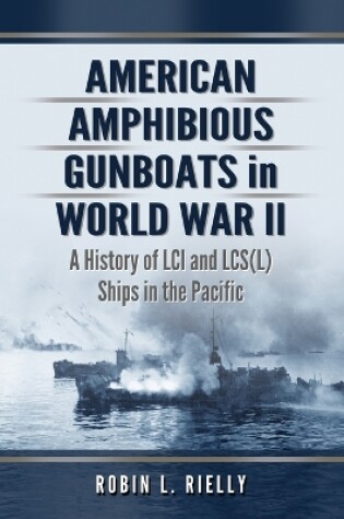 Cover of American Amphibious Gunboats in World War II