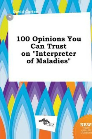 Cover of 100 Opinions You Can Trust on Interpreter of Maladies