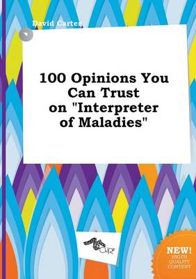 Book cover for 100 Opinions You Can Trust on Interpreter of Maladies