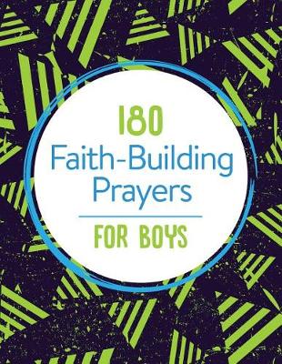 Book cover for 180 Faith-Building Prayers for Boys