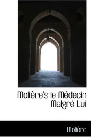 Cover of Moliere's Le Medecin Malgre Lui