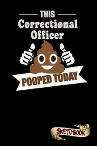 Cover of This Correctional Officer Pooped Today