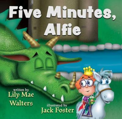Five Minutes, Alfie by Lily Mae Walters