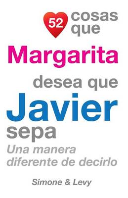 Book cover for 52 Cosas Que Margarita Desea Que Javier Sepa