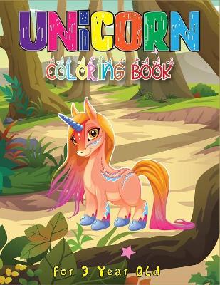 Cover of Unicorn Coloring Book for 3 Year Old