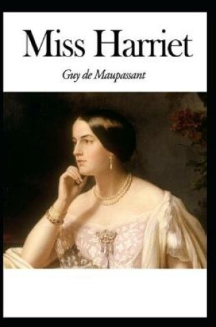 Cover of Miss Harriet Annoté