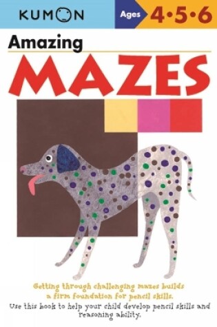 Cover of Kumon Amazing Mazes