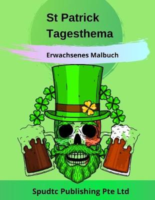 Book cover for St Patrick Tagesthema Erwachsenes Malbuch