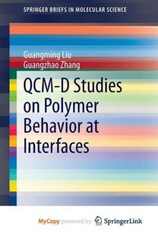 Cover of Qcm-D Studies on Polymer Behavior at Interfaces