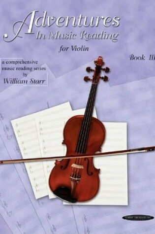 Cover of Adventures in Music Reading for Violin, Bk 3