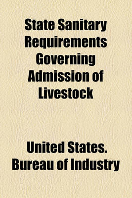 Book cover for State Sanitary Requirements Governing Admission of Livestock