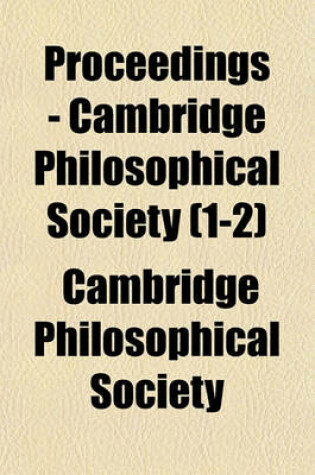 Cover of Proceedings - Cambridge Philosophical Society (1-2)