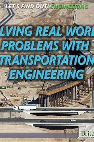 Cover of Solving Real-World Problems with Transportation Engineering