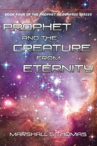 Cover of Prophet and the Creature from Eternity