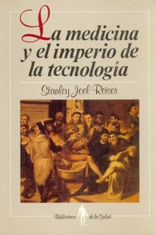 Cover of La Medicina y El Imperio de La Tecnologia