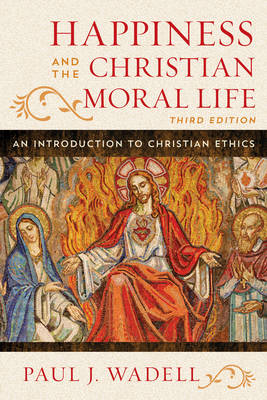 Book cover for Happiness and the Christian Moral Life