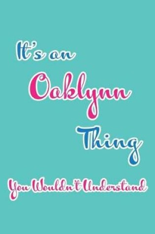 Cover of It's an Oaklynn Thing You Wouldn't Understand