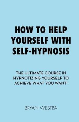 Book cover for How to Help Yourself with Self-Hypnosis